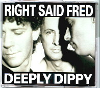 Right Said Fred - Deeply Dippy